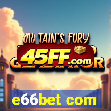 e66bet com